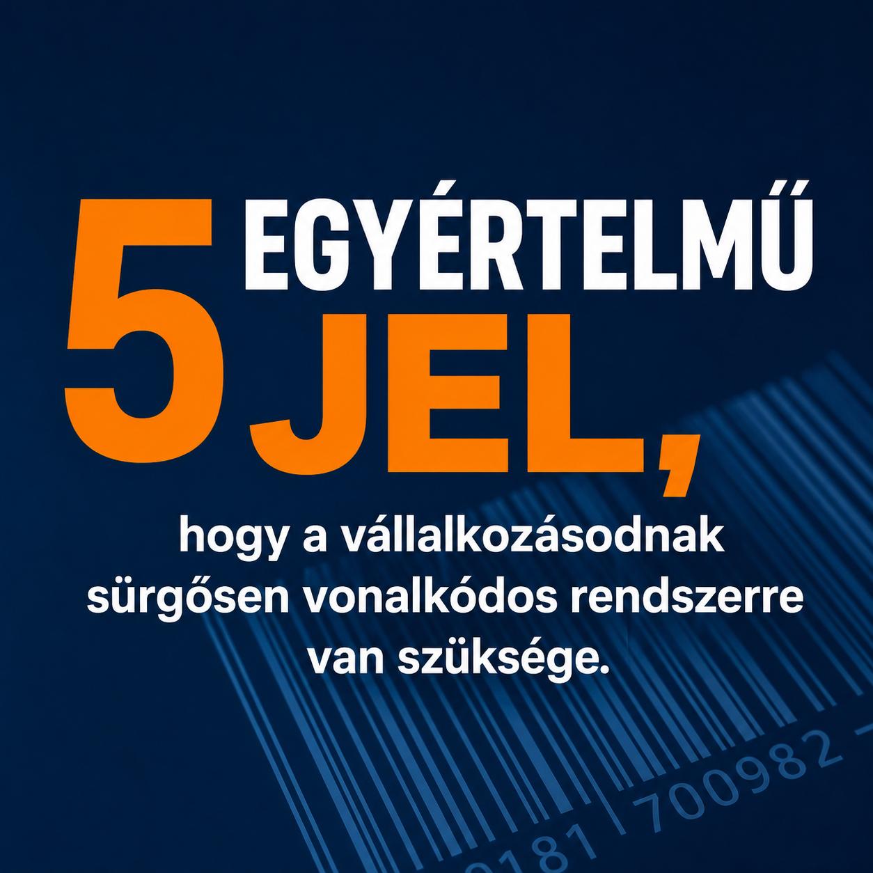 5 egyértelmű jel, hogy a vállalkozásodnak sürgősen vonalkódos rendszerre van szüksége 5 egyértelmű jel, hogy a vállalkozásodnak sürgősen vonalkódos rendszerre van szüksége
