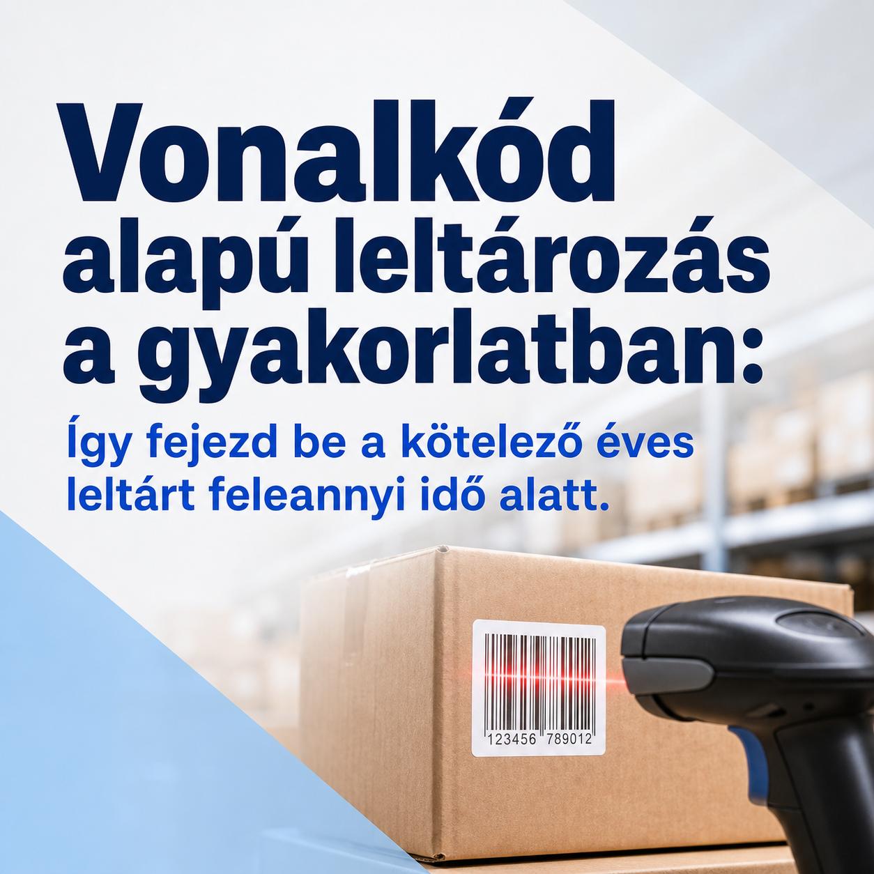 Vonalkód alapú leltározás a gyakorlatban: Így fejezd be a kötelező éves leltárt feleannyi idő alatt Vonalkód alapú leltározás a gyakorlatban: Így fejezd be a kötelező éves leltárt feleannyi idő alatt