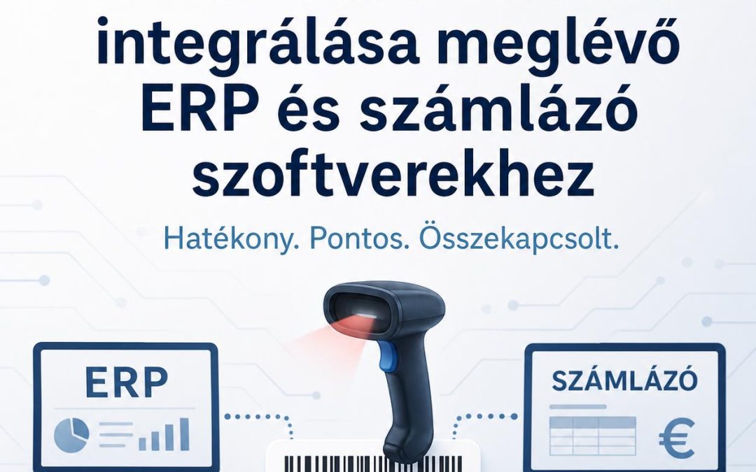 Vonalkódos rendszer integrálása meglévő ERP és számlázó szoftverekhez
